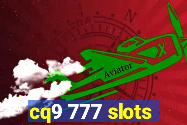 cq9 777 slots